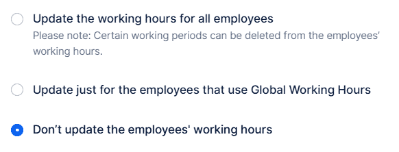 A selection menu with three options for updating employees' working hours; the third option, "Don't update the employees' working hours," is selected.