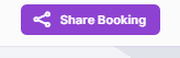 A purple button labeled "Share Booking" with a white share icon on the left side.